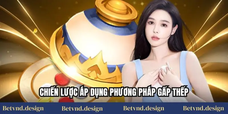 Chiến lược áp dụng phương pháp gấp thếp