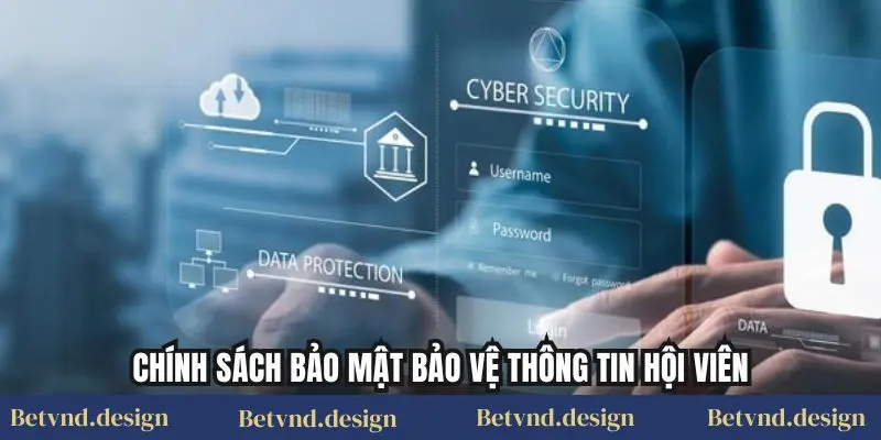 Chính sách bảo mật bảo vệ thông tin hội viên