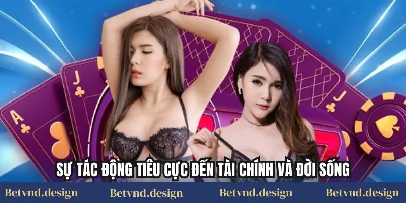 Sự tác động tiêu cực đến tài chính và đời sống