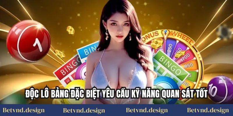 Độc lô bảng đặc biệt yêu cầu kỹ năng quan sát tốt