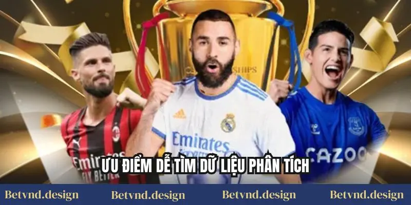 Ưu điểm dễ tìm dữ liệu phân tích