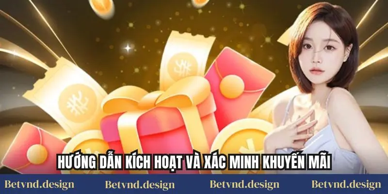 Hướng dẫn kích hoạt và xác minh khuyến mãi