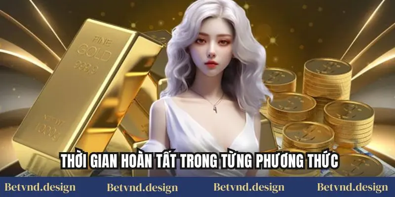 Thời gian hoàn tất trong từng phương thức